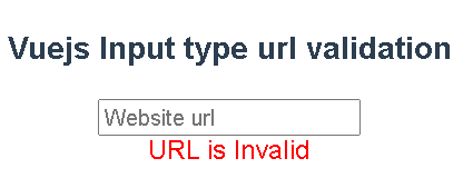 Vuejs Input type url form validation example