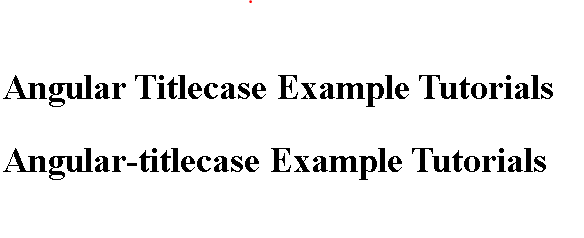 Angular titlecase pipe example