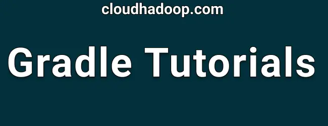 Learn Gradle | tutorials, and examples